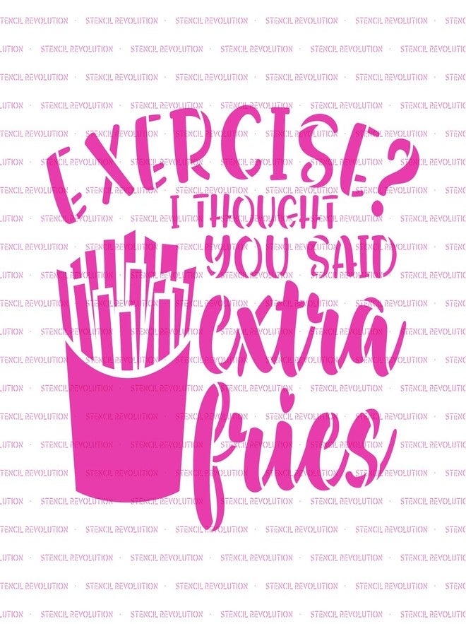 Stencil Revolution Exercise Thought You Said Extra Fries Stencil - Extra Stencil, Craft Playful and Amusing Decorations - Image 5