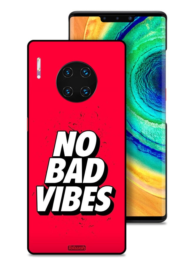 Tolwak Huawei Mate 30 Pro 4G Protective Case Cover No Bad Vibes  - Image 1