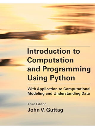 Introduction to Computation and Programming Using Python, third edition: With Application to Computational Modeling - pzsku/ZA7AD1CE4A5E699A6A316Z/45/_/1726649267/a8969c9c-c7d7-4f43-8654-95bd2cf848f4