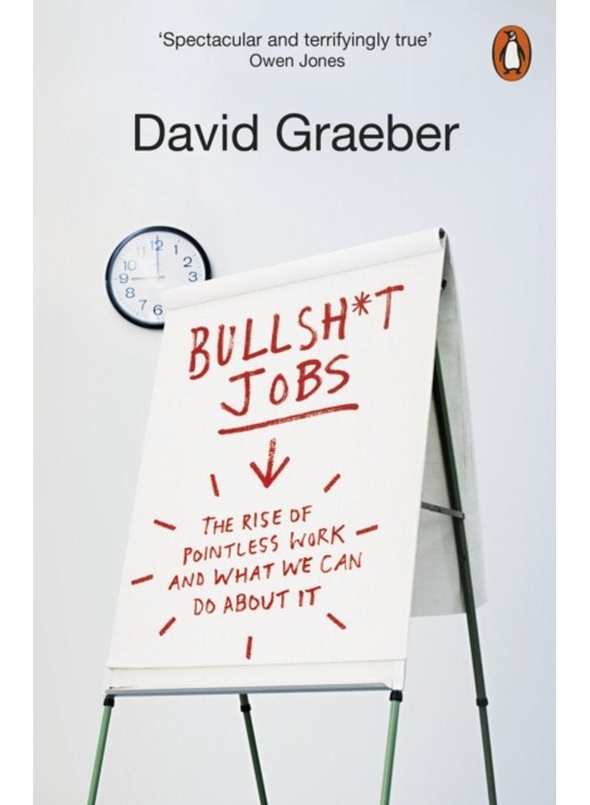 Bullshit Jobs The Rise of Pointless Work and What We Can Do About It - Paperback