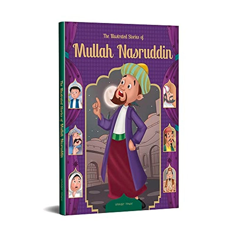 The Illustrated Stories of Mullah Nasruddin Classic Tales For Children