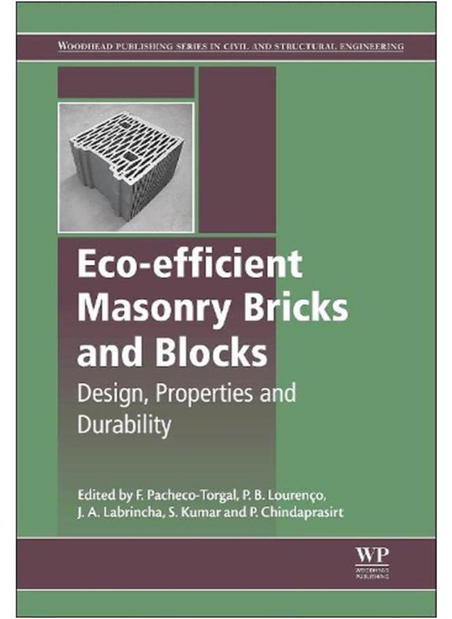 Eco-efficient Masonry Bricks and Blocks  Design  Properties and Durability  Ed   1
