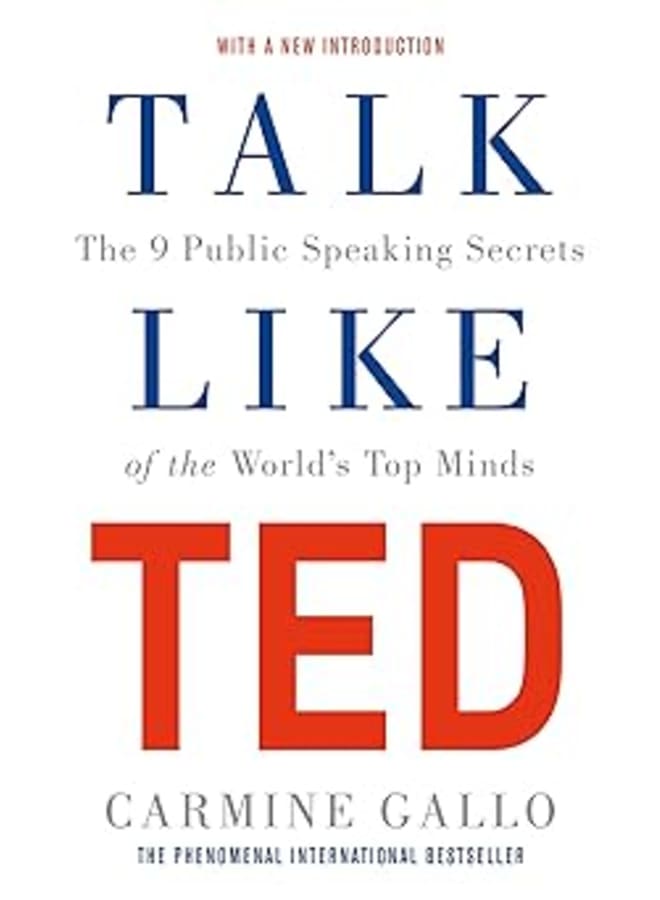 Talk Like TED: The 9 Public Speaking Secrets of the World's Top Minds