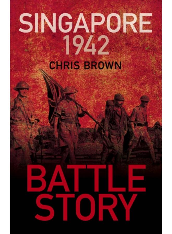 Battle Story: Singapore 1942 