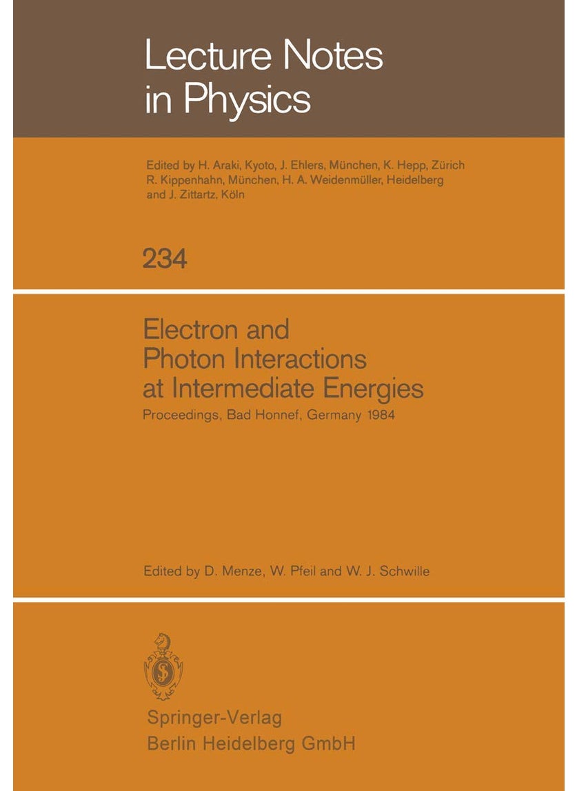 Electron and Photon Interactions at Intermediate Energies: Proceedings of the 1984 Workshop Held at Bad Honnef, Germany, October 29-31, 1984 