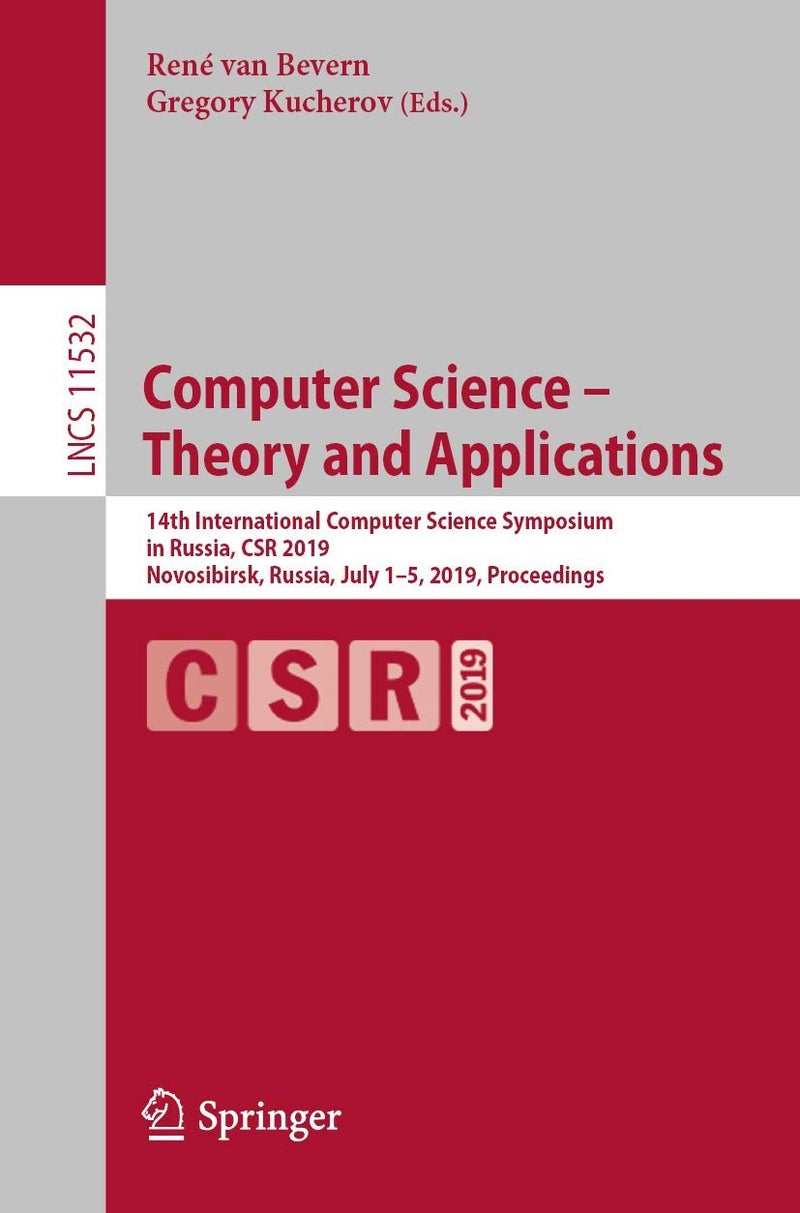 Computer Science - Theory and Applications: 14th International Computer Science Symposium in Russia, CSR 2019, Novosibirsk, Russia, July 1-5, 2019, Proceedings