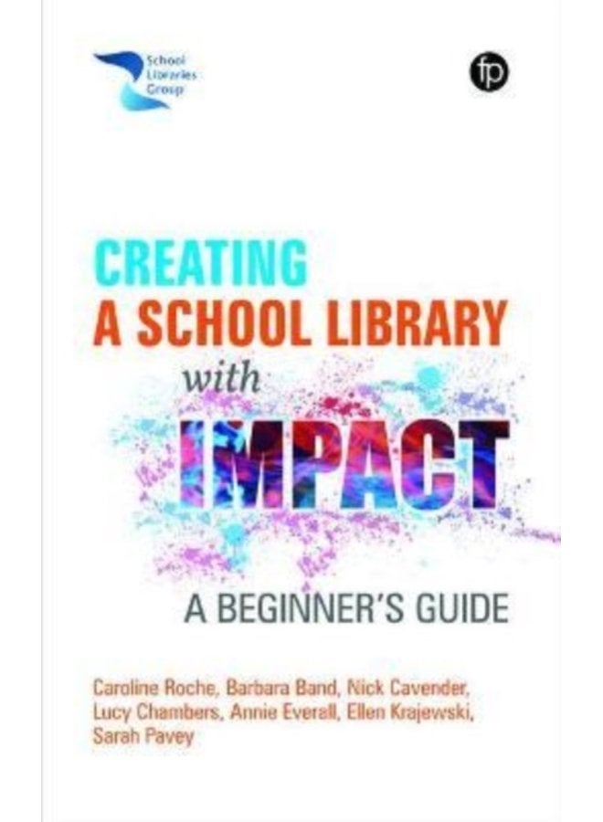 Creating a School Library with Impact A Beginner s Guide - Paperback