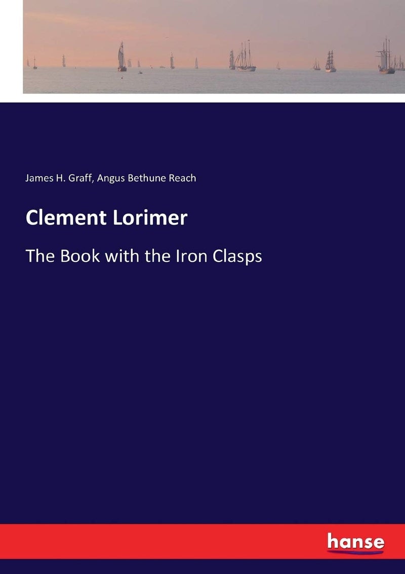 Clement Lorimer: The Book with the Iron Clasps  - Image 1