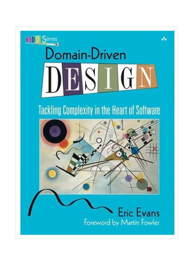 Domain-Driven Design: Tackling Complexity In The Heart Of Software