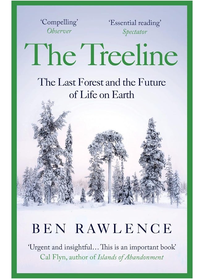 The Treeline: The Last Forest and the Future of Life on Earth 