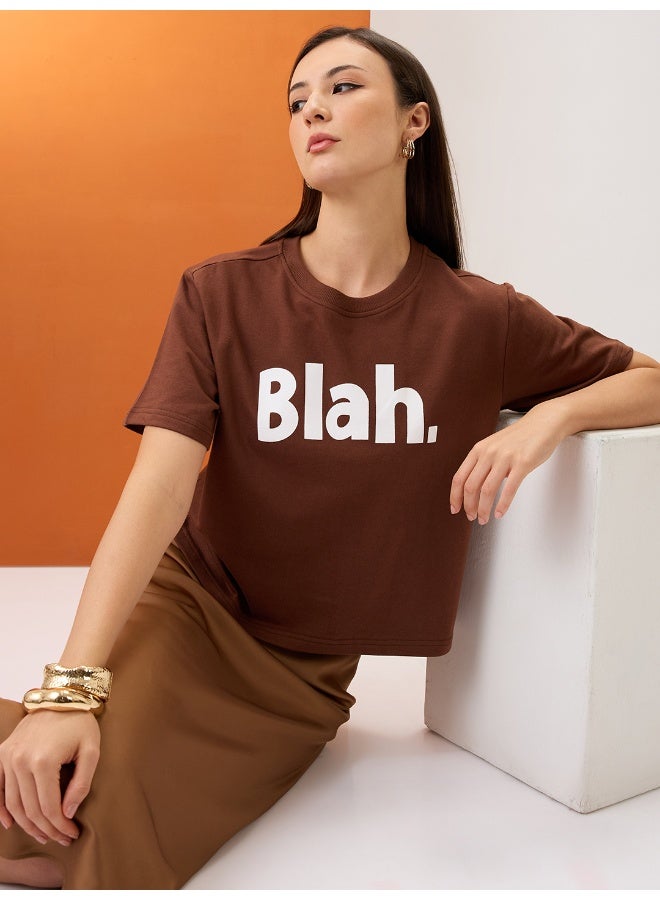 globus Globus Women Brown Typography Print Round Neck Short Sleeves Boxy Fit T-Shirt - Image 1