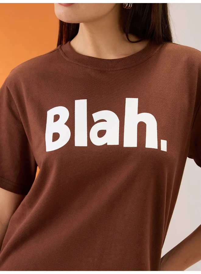 globus Women Brown Typography Print Round Neck Short Sleeves Boxy Fit T-Shirt