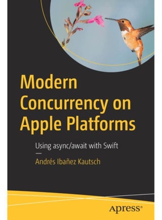 Modern Concurrency on Apple Platforms : Using async/await with Swift - pzsku/ZA7E6B7588CE0BB600C31Z/45/_/1721388039/63a670da-7e4b-43b4-a43b-46d43a2471cb