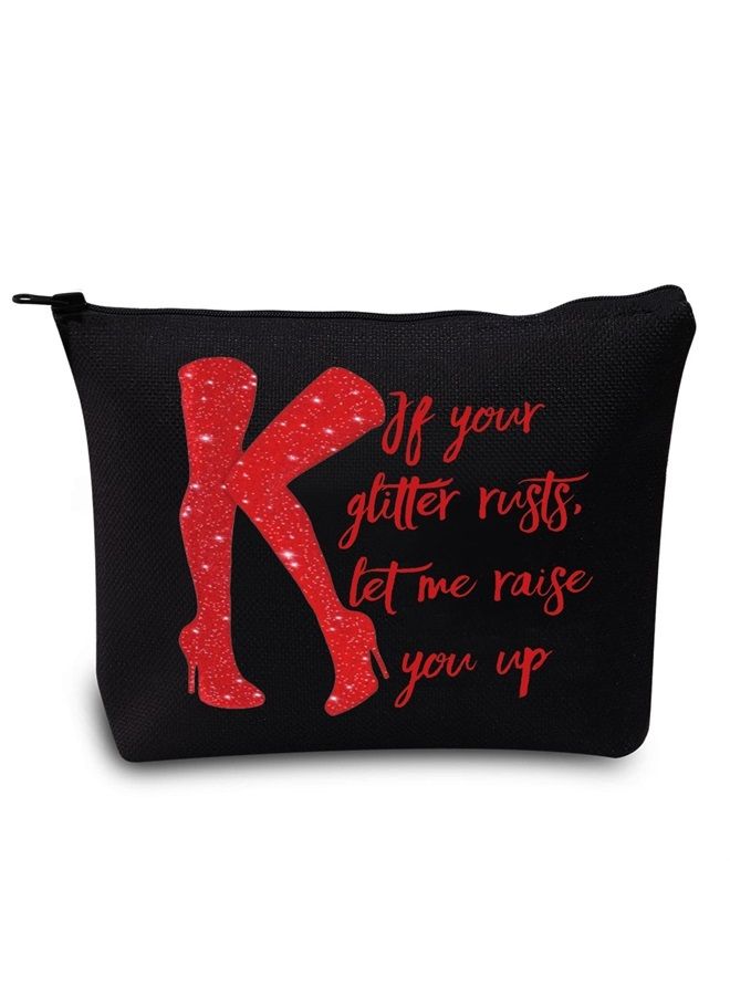 LEVLO Broadway Red Boots Cosmetic Make Up Bag Boots Queen Fans Gift If Your Glitter Rusts Let Me Raise You Up Make Up Zipper Pouch Bag For Women Girls (If Your Glitter Black) - Image 1
