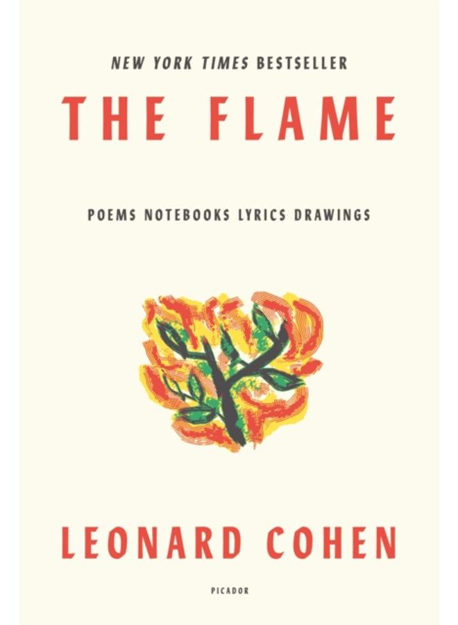 The Flame : Poems Notebooks Lyrics Drawings 