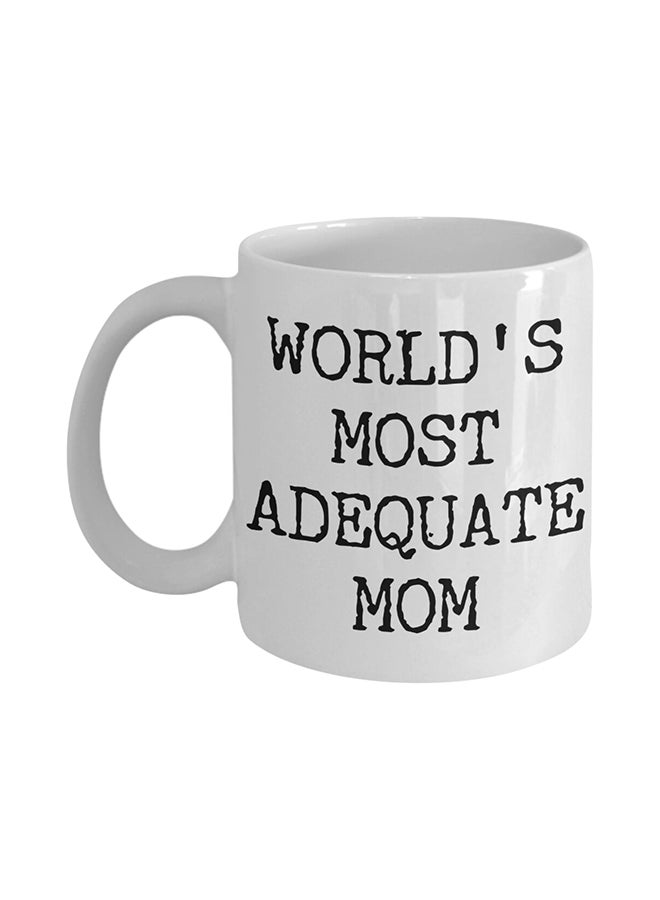 Phone Planet Funny for Mom World's Most Adequate Mom Coffee Mug White