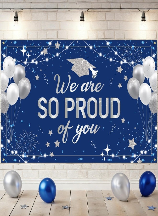 DAZONGE Graduation Decorations - Graduation Backdrop Banner - 78" x 45" We are SO Proud of You Photo Booth Background Decor Sign for Graduation Party Decorations Party Favors(Blue) - Image 1
