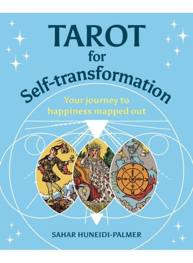 Tarot for Self-transformation : Your Journey to Happiness Mapped Out 