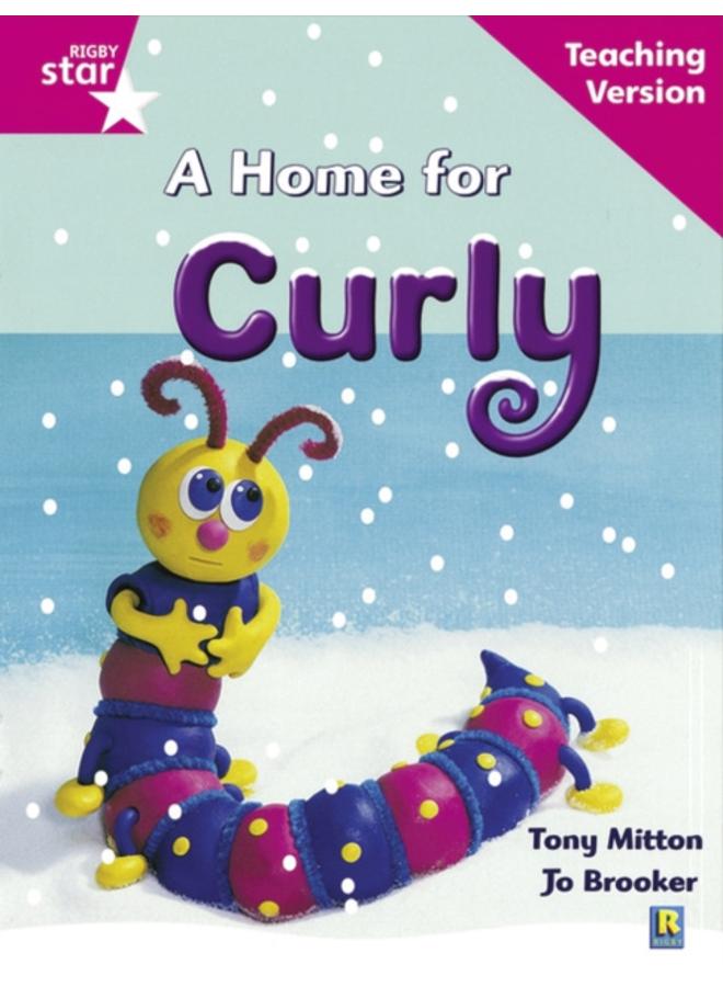 Rigby Star Guided Reading Pink Level: A Home for Curly Teaching Version 
