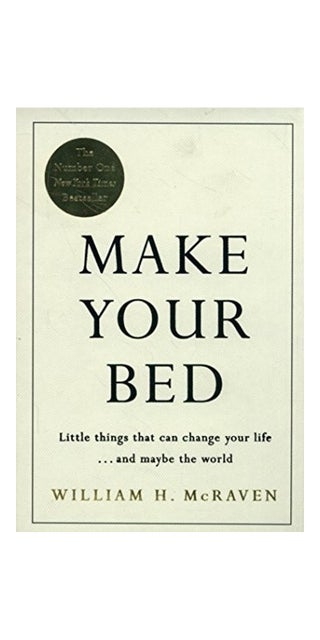 Make Your Bed: Small things that can change your life... and maybe the world
