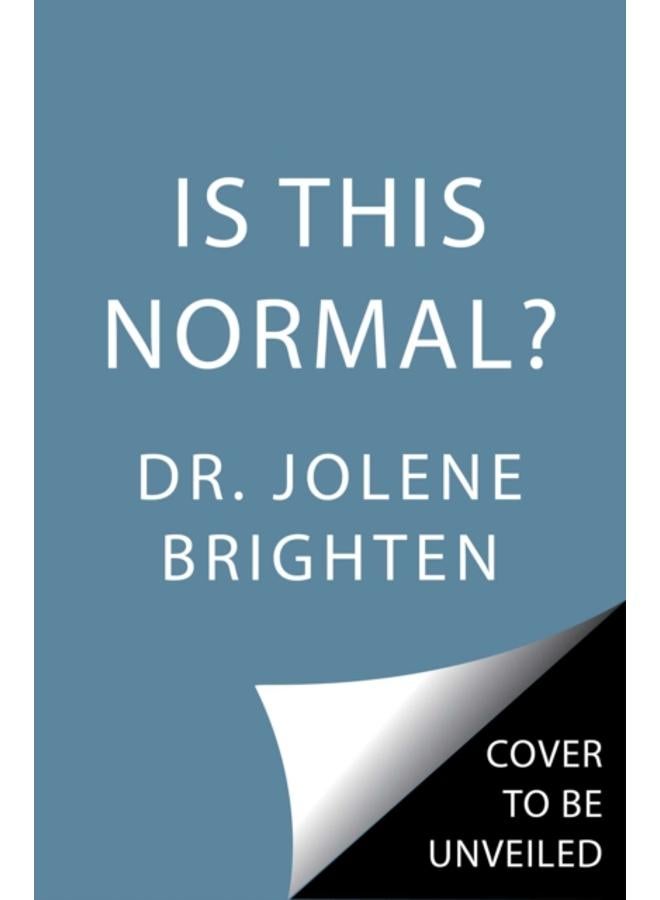 Is This Normal? : Judgment-Free Straight Talk about Your Body 