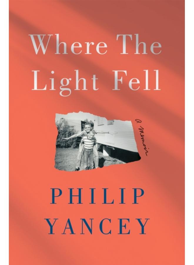 Where the Light Fell : A Memoir 
