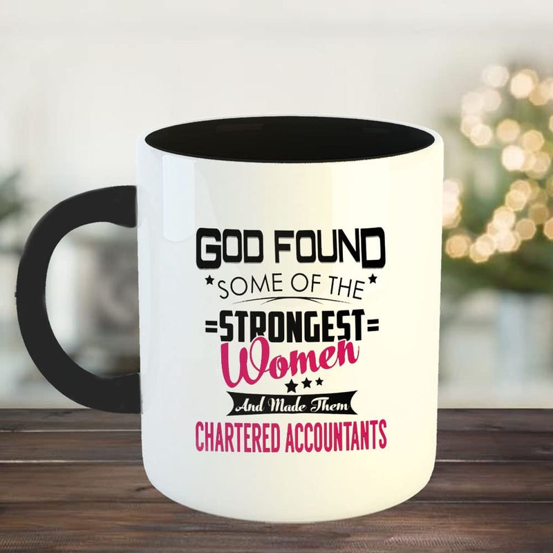 Happu Happu Printed Ceramic Coffee Mug for Chartered Accountants God Found Some of The Strongest Women Made Them CA CA Students Aspirants CA Professionals Accountants 325 ML11Oz 3214BK  - Image 2