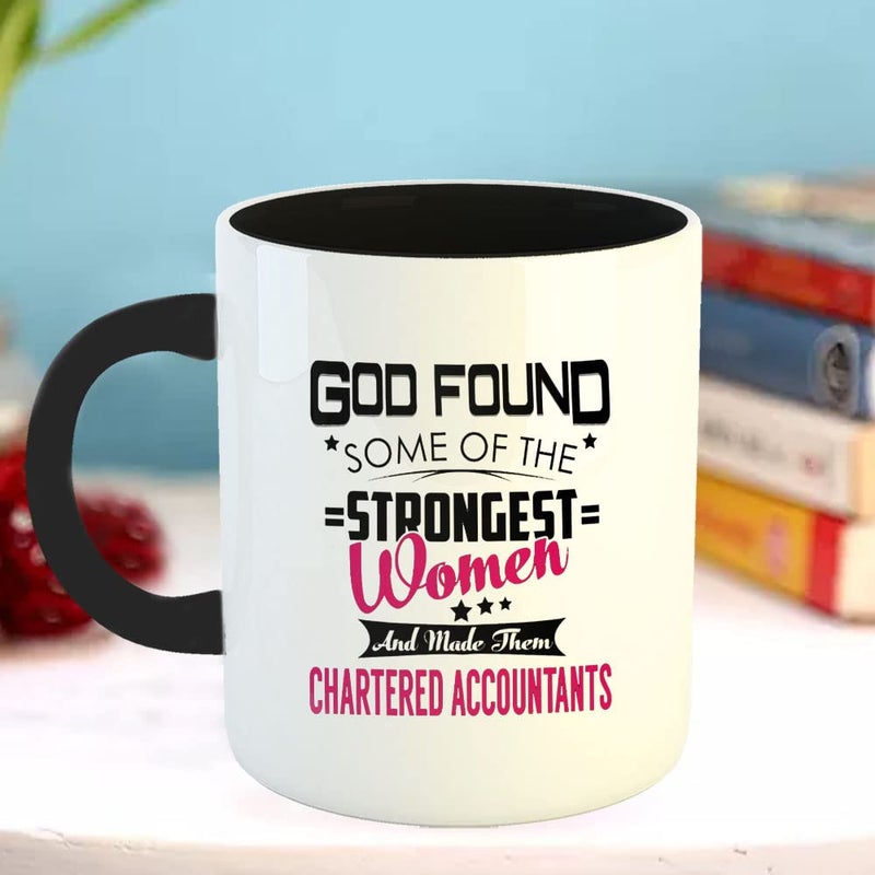 Happu Happu Printed Ceramic Coffee Mug for Chartered Accountants God Found Some of The Strongest Women Made Them CA CA Students Aspirants CA Professionals Accountants 325 ML11Oz 3214BK  - Image 3