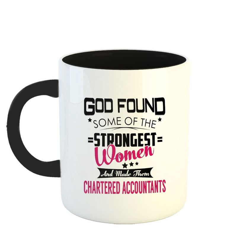 Happu Happu Printed Ceramic Coffee Mug for Chartered Accountants God Found Some of The Strongest Women Made Them CA CA Students Aspirants CA Professionals Accountants 325 ML11Oz 3214BK  - Image 1