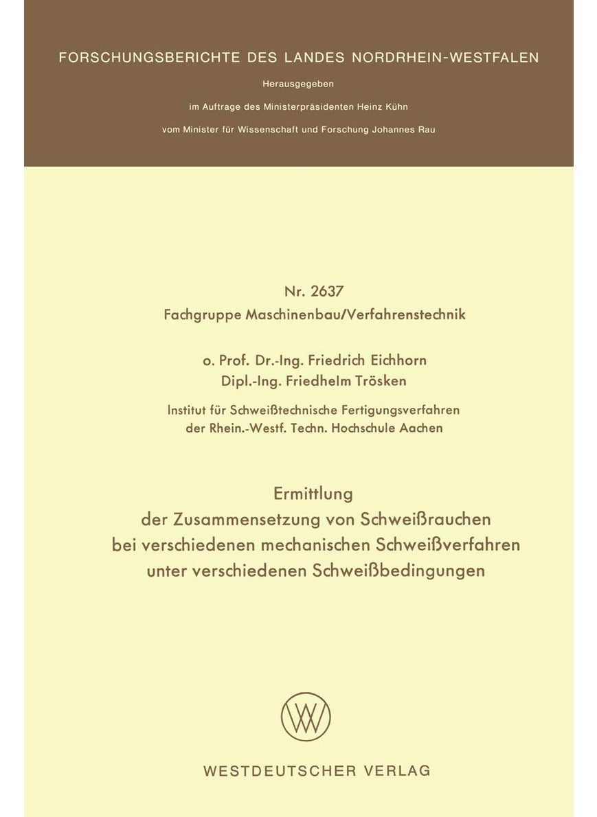 Ermittlung Der Zusammensetzung Von Schweissrauchen Bei Verschiedenen Mechanischen Schweissverfahren Unter Verschiedenen Schweissbedingungen 