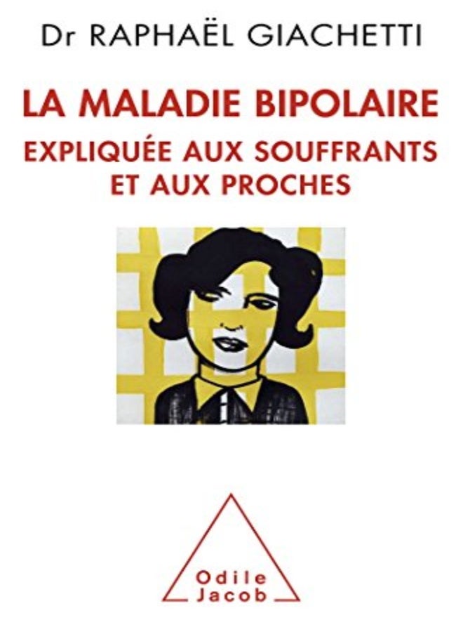 La Maladie Bipolaire Expliquee aux Parents Etaux Proches 