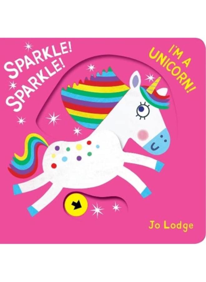 Sparkle! Sparkle! I'm a Unicorn! 