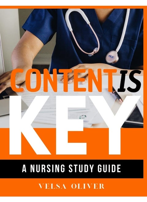 Content is Key: Your Study Guide To Passing The NCLEX Exam