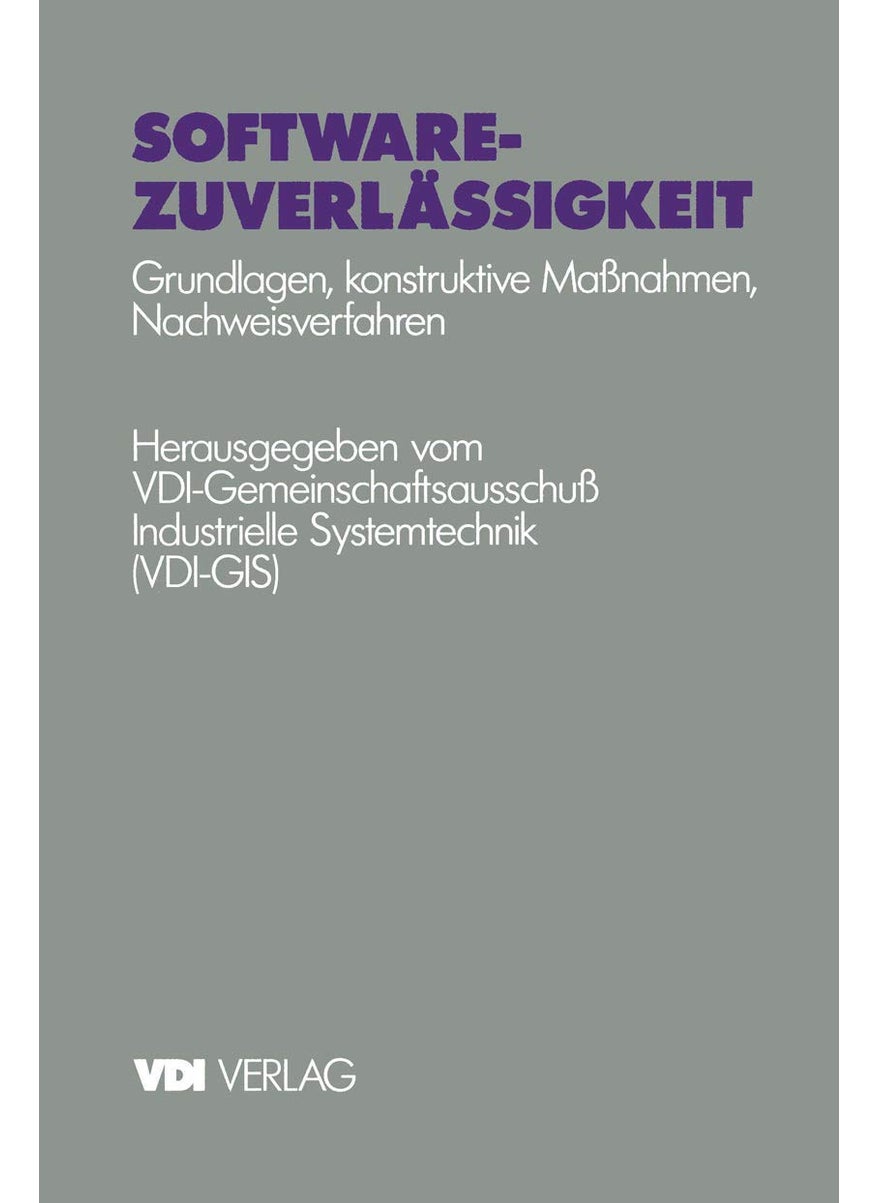 Software-Zuverlassigkeit: Grundlagen Konstruktive Massnahmen Nachweisverfahren 