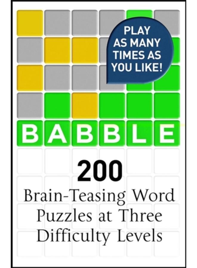 Babble : 200 Puzzles Inspired by Wordle