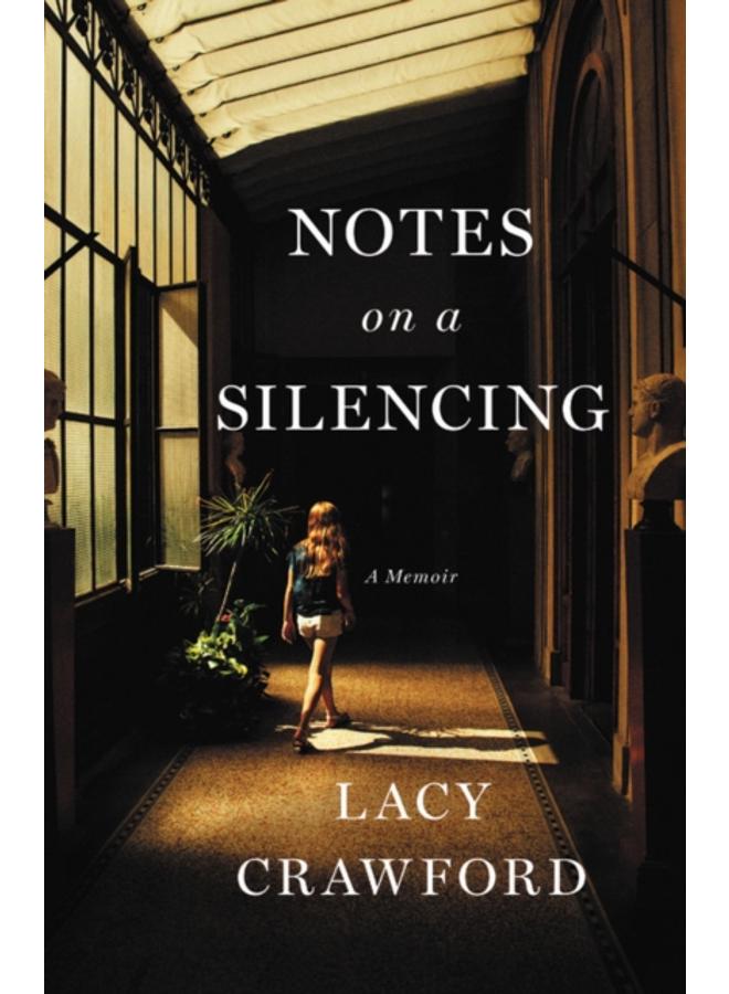 Notes on a Silencing : A Memoir 