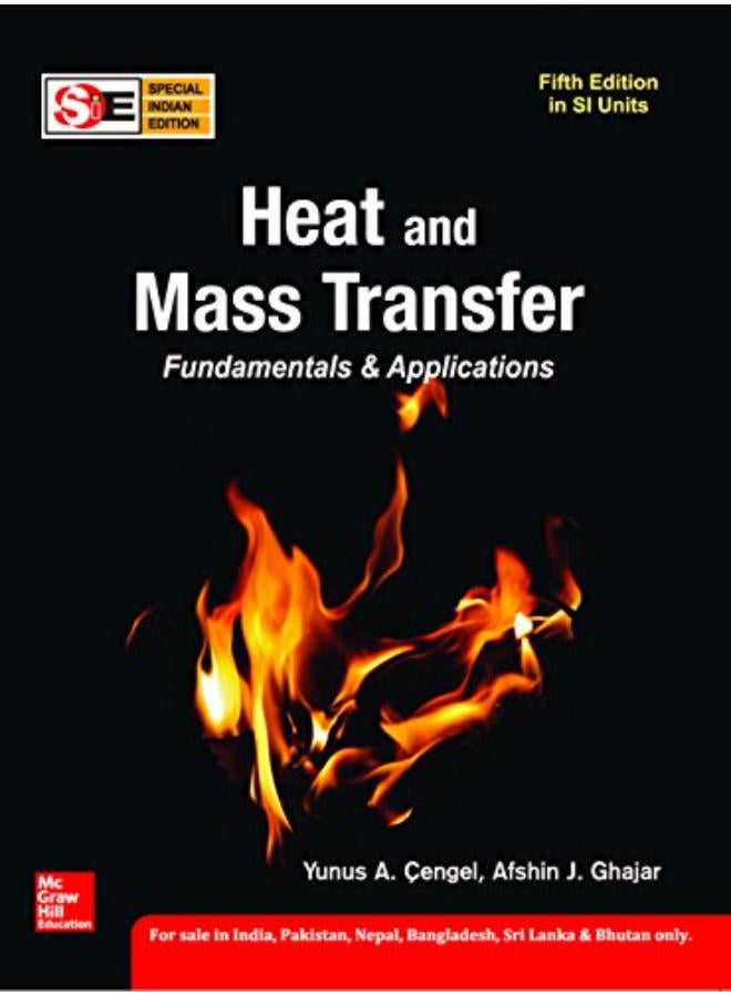 Heat and Mass Transfer  Fundamentals and Applications  SIE  - India  Ed   5