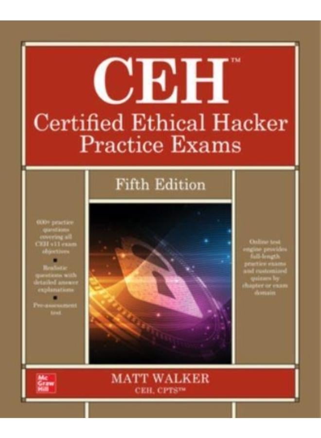 CEH Certified Ethical Hacker Practice Exams, Fifth Edition 