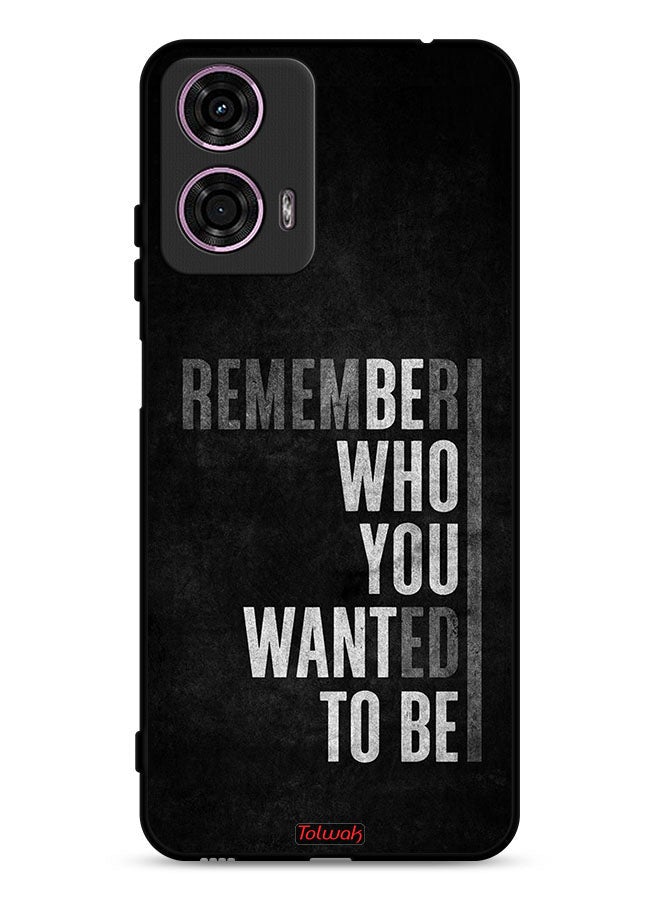 Tolwak Motorola Moto G24 4G Protective Case Cover Remember Who You Wanted To Be - Image 1