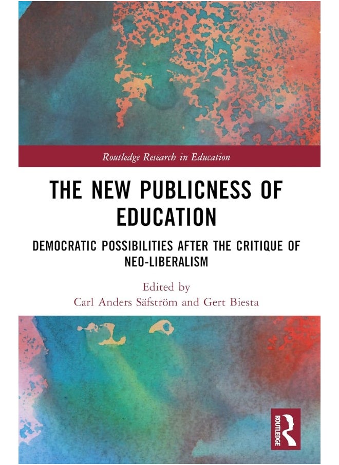 The New Publicness of Education: Democratic Possibilities After the Critique of Neo-Liberalism 