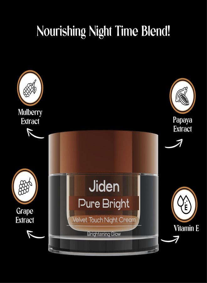 JIDEN Pure Bright Night Cream- 50 Gm, Enriched with Mulberry, Grape & Papaya Extract, Makes Skin Softer/Wrinkles/Reduces Dark Spots/Improve Skin/Reduces Tanning for Men & Women (All Skin Types) - Image 3