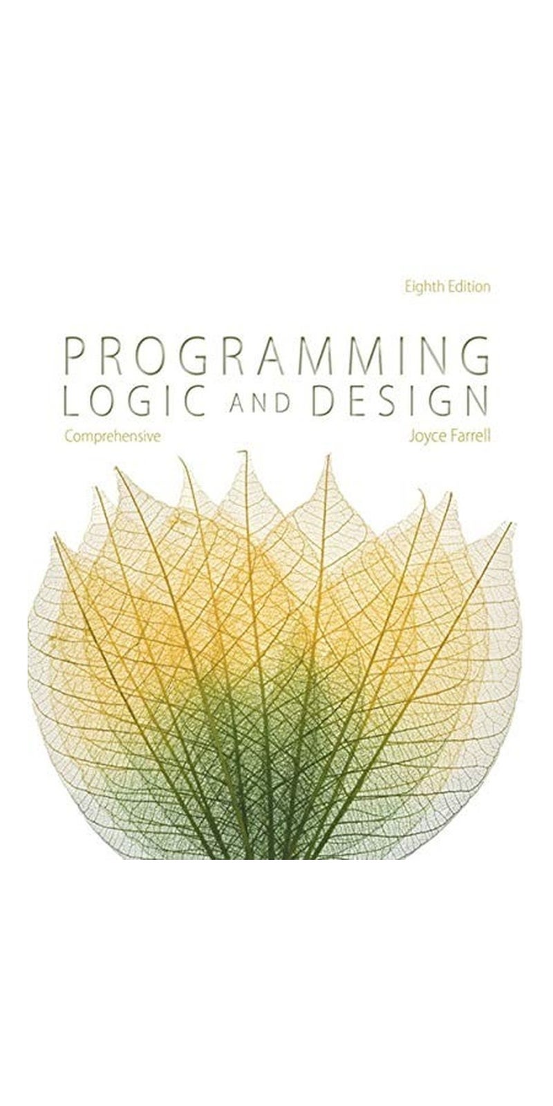Programming Logic and Design, Comprehensive | Authored by Joyce Farrell | Paperback | Published by Cengage Learning