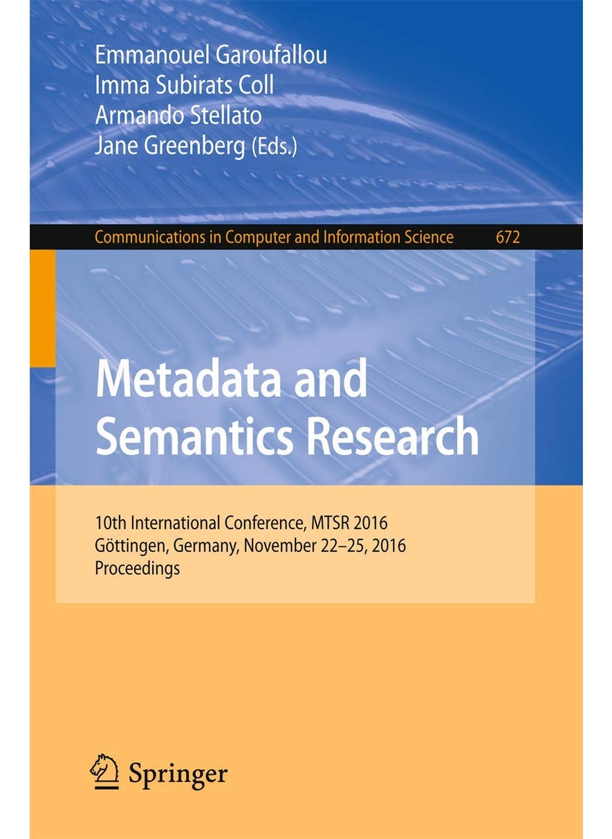 Metadata and Semantics Research: 10th International Conference, MTSR 2016, Göttingen, Germany, November 22-25, 2016, Proceedings 