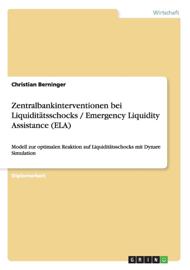 Zentralbankinterventionen bei Liquiditätsschocks / Emergency Liquidity Assistance (ELA): Modell zur optimalen Reaktion auf Liquiditätsschocks mit Dynare Simulation