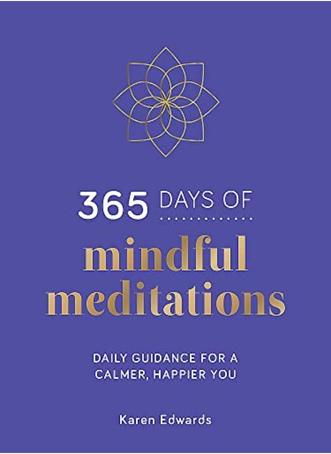 365 Days Of Mindful Meditations by Karen Edwards Hardcover 