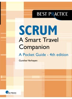 Scrum A Pocket Guide – 4th edition: A Smart Travel Companion: A Smart Travel Companion - A Pocket Guide (Best Practice)