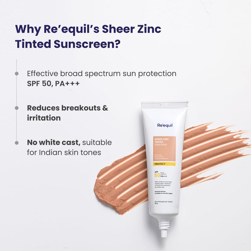 RE' EQUIL RE EQUIL Sheer Zinc Tinted Sunscreen 100 MineralBased Sunscreen UVA UBV  IR Protection Water Resistant With SPF 50 PA For All Skin Types 50g - Image 4