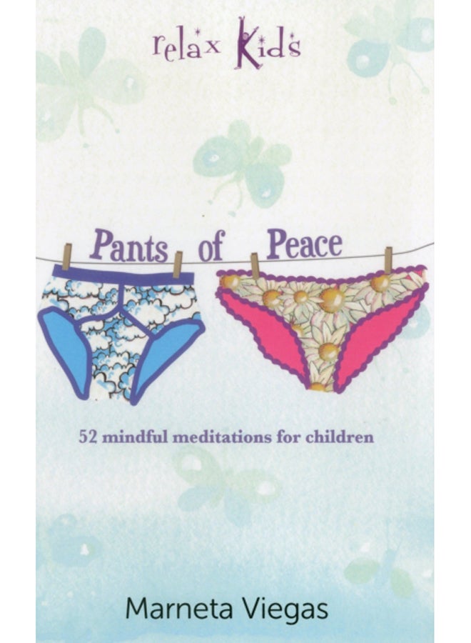 Relax Kids: Pants of Peace - 52 meditation tools for children