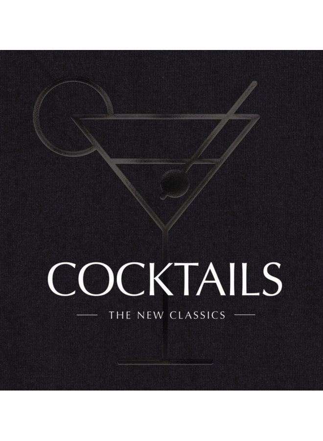 COCKTAILS The New Classics - Hardback