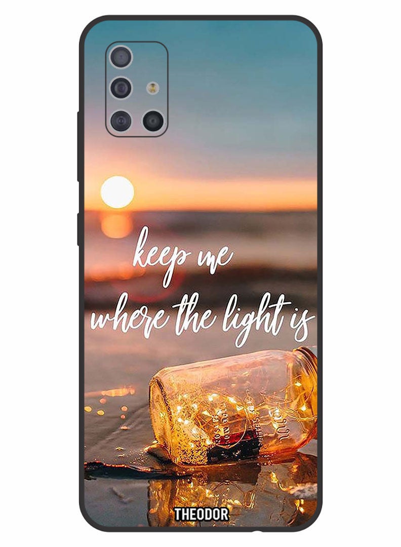 Theodor Protective Case Cover For SAMSUNG GALAXY A51 5G Keep Me Where The Light - Image 1
